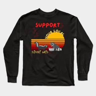 Support Your Local Street Cats Neighborhood Cats Long Sleeve T-Shirt